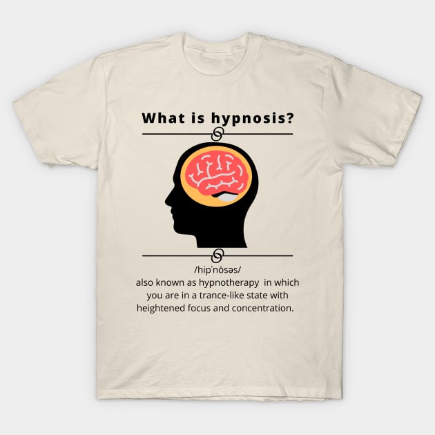 What is Hypnosis? T-Shirt by Kidrock96